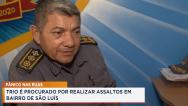 Polícia busca suspeitos de assaltos no bairro Coroadinho