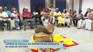 Tambor de Crioula do mestre Felipe completa 50 anos de história em São Luís