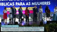 Governo anuncia ações de garantia dos direitos das mulheres no Maranhão