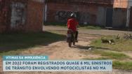 MA teve mais de 6 mil acidentes com motociclistas em 2022