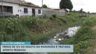 Menos de 12% do esgoto no Maranhão é tratado, aponta pesquisa