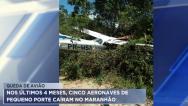 Nos últimos 4 meses, cinco aeronaves de pequeno porte caíram no Maranhão