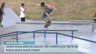 Jogos escolares estaduais têm competição teste na modalidade Skate Street
