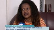 Secretária adjunta de Estado da Mulher relata importunação sexual durante carnaval