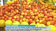 Dieta pobre em frutas e verduras pode prejudicar a saúde e favorecer doenças