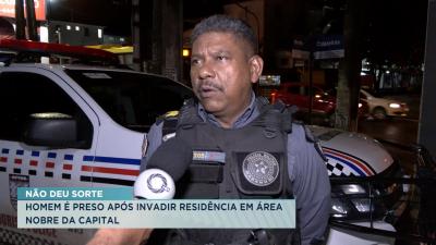 Homem é preso após invadir residência em área nobre da capital