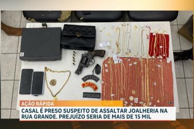 Polícia prende casal suspeito de assaltar joalheria na Rua Grande em mais de 15 mil