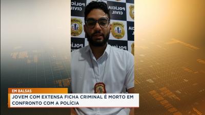 Balsas: jovem com extensa fixa criminal é morto em confronto com a polícia