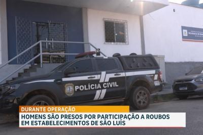 Homens são presos por suspeita de participação a roubos em estabelecimentos de São Luís