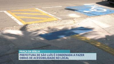 Decisão judicial condena Prefeitura de São Luís a fazer obras de acessibilidade na Praça da Bíblia