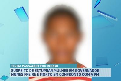 Suspeito de roubo e estupro contra mulher morre em confronto com a PM 