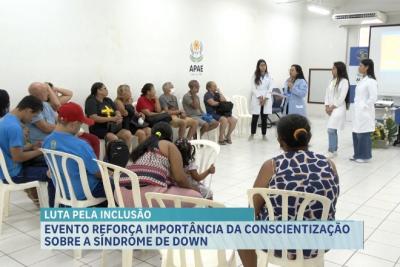 Evento reforça importância da conscientização sobre a Síndrome de Down