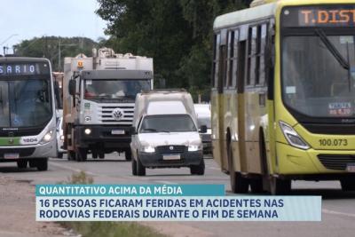 16 pessoas ficaram feridas em acidentes nas rodovias federais durante o fim de semana