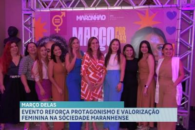 Evento encerra campanha “Março Delas” em celebração ao poder feminino