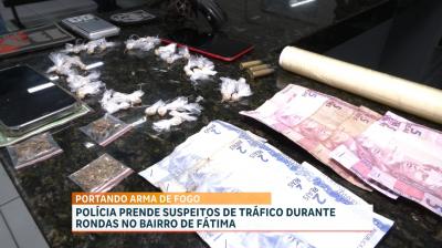 Três suspeitos de tráfico de drogas são presos em flagrante no Bairro de Fátima