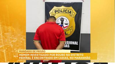 Homem investigado por roubo no DF é preso em Caxias, no Maranhão