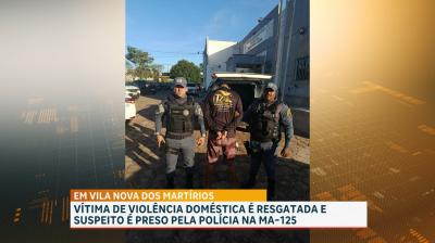 Vítima de violência doméstica é resgatada e suspeito é preso pela polícia na MA-125