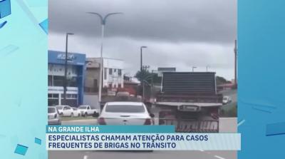 Especialistas chamam atenção para casos frequentes de brigas no trânsito na Grande Ilha